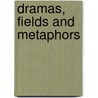 Dramas, Fields And Metaphors door Victor Witter Turner