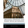 Dramatic Opinions And Essays door James Huneker