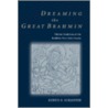 Dreaming The Great Brahmin C door Kurtis R. Schaeffer