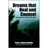 Dreams That Heal And Counsel door Steve Bydeley