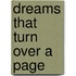 Dreams That Turn Over A Page