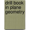 Drill Book in Plane Geometry door Robert Remington Goff