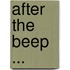 After the beep ...