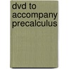 Dvd To Accompany Precalculus door Onbekend