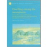 Dwelling Among The Monuments door Colin Richards