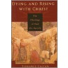 Dying and Rising with Christ by Terrance Callan