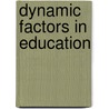 Dynamic Factors In Education door M 1866-1932 O'Shea