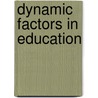 Dynamic Factors In Education door M 1866-1932 O'Shea