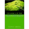 Dynamics Of The New Creation by Tony Smits