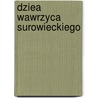 Dziea Wawrzyca Surowieckiego door Wawrzyniec Surowiecki