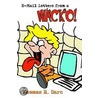 E-Mail Letters From A Wacko! by Thomas H. Sarc