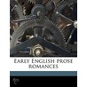 Early English Prose Romances by William John Thoms