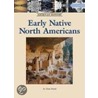 Early Native North Americans door Don Nardo