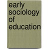 Early Sociology of Education door Ken Thompson