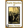 Early Stories Of Jules Verne door Jules Vernes