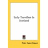 Early Travellers in Scotland door Onbekend