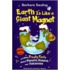 Earth Is Like a Giant Magnet