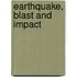Earthquake, Blast And Impact