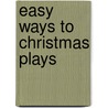 Easy Ways To Christmas Plays door Vicki Howie