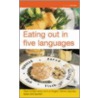 Eating Out In Five Languages door Bloomsbury