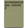 Ecclesiastical Law, Volume 2 door Simon Fraser