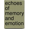 Echoes of Memory and Emotion door Ralph Hoyt