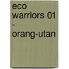 Eco Warriors 01 - Orang-Utan door Richard Marazano