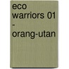 Eco Warriors 01 - Orang-Utan by Richard Marazano