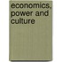 Economics, Power And Culture