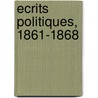 Ecrits Politiques, 1861-1868 door Henri d'Orleans Aumale
