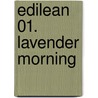 Edilean 01. Lavender Morning door Judevereaux