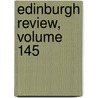 Edinburgh Review, Volume 145 by Unknown