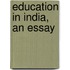 Education In India, An Essay