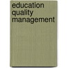 Education Quality Management by Jerry Et Al Herman