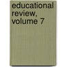 Educational Review, Volume 7 door William McAndrew