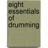 Eight Essentials of Drumming door Ron Savage