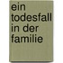 Ein Todesfall in der Familie