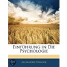 Einfhrung in Die Psychologie door Alexander Pfnder