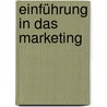 Einführung in das Marketing door Herbert Strunz