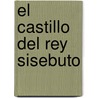 El Castillo del Rey Sisebuto by Colin West