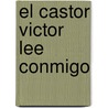 El Castor Victor Lee Conmigo door Lena