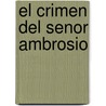 El Crimen del Senor Ambrosio by Sandra Siemens