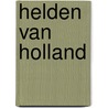 Helden van HOLLAND