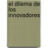El Dilema de Los Innovadores door Clayton M. Christensen