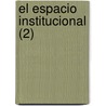 El Espacio Institucional (2) by Otros