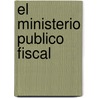 El Ministerio Publico Fiscal door Nicolas E. Becerra