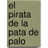 El Pirata de la Pata de Palo