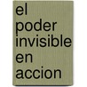 El Poder Invisible En Accion door Caroline Myss