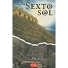 El sexto sol / The Sixth Sun door J.L. Murra