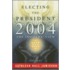 Electing the President, 2004